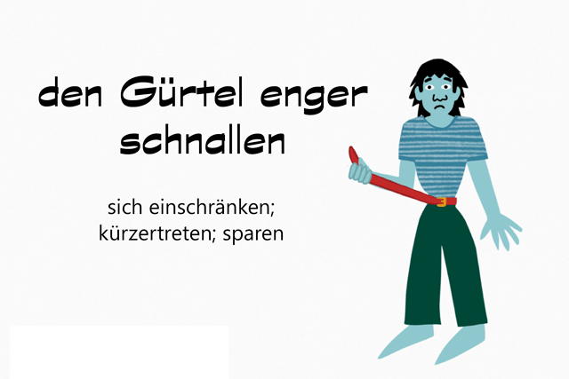 德语短语:den gürtel enger schnallen_etwas_haben_sich