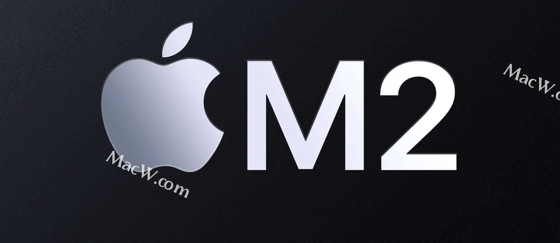 2022苹果全球开发者大会:M2芯片强势来袭