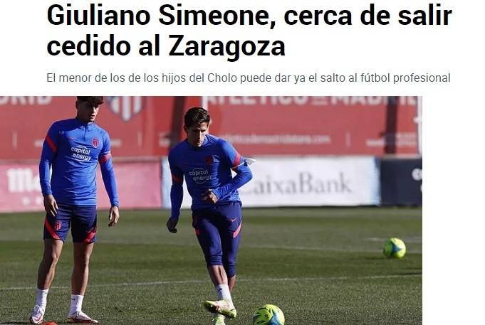 久利亚诺|马卡报：西蒙尼小儿子接近租借加盟萨拉戈萨，租期至下赛季结束