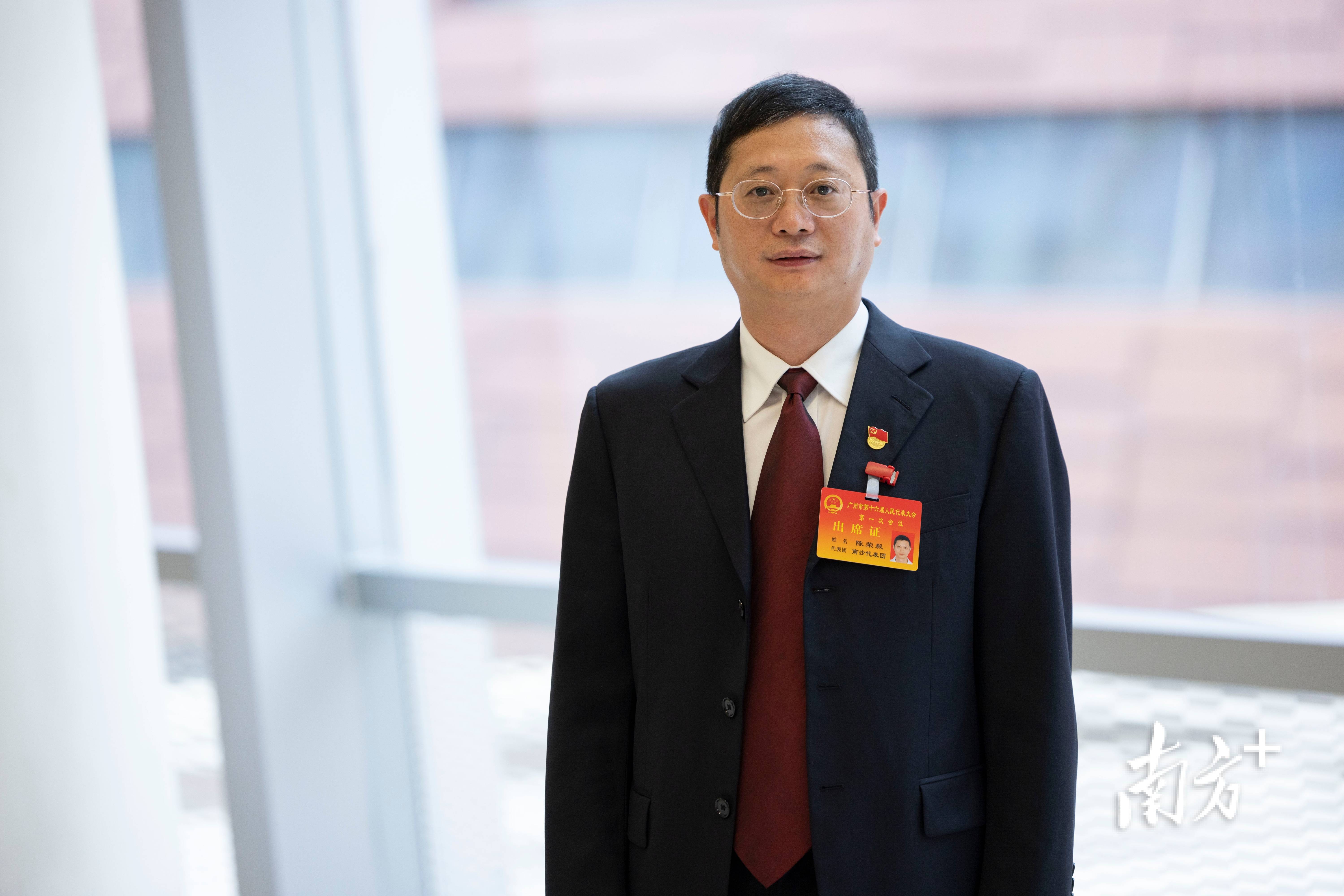 广州市人大代表陈荣毅:推动南沙从地理几何中心迈向湾区功能中心_建设