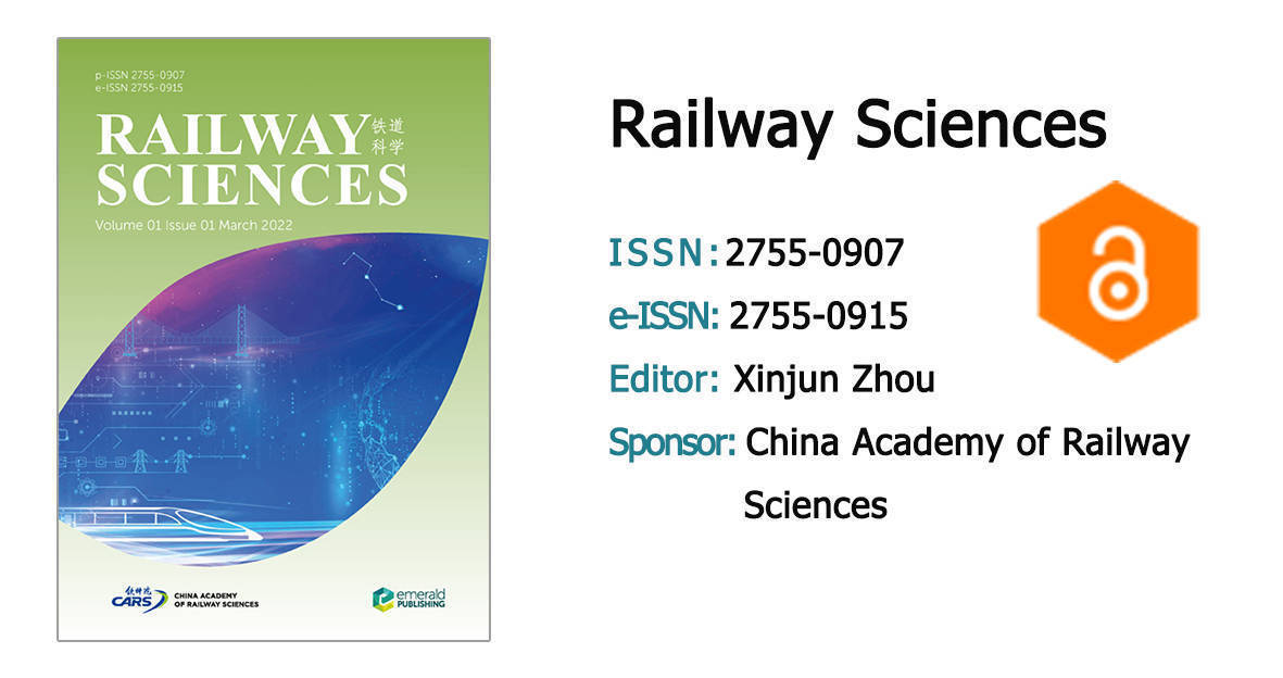 Railway Sciences：中国铁道科学研究院合作期刊第一期正式上线！_手机 