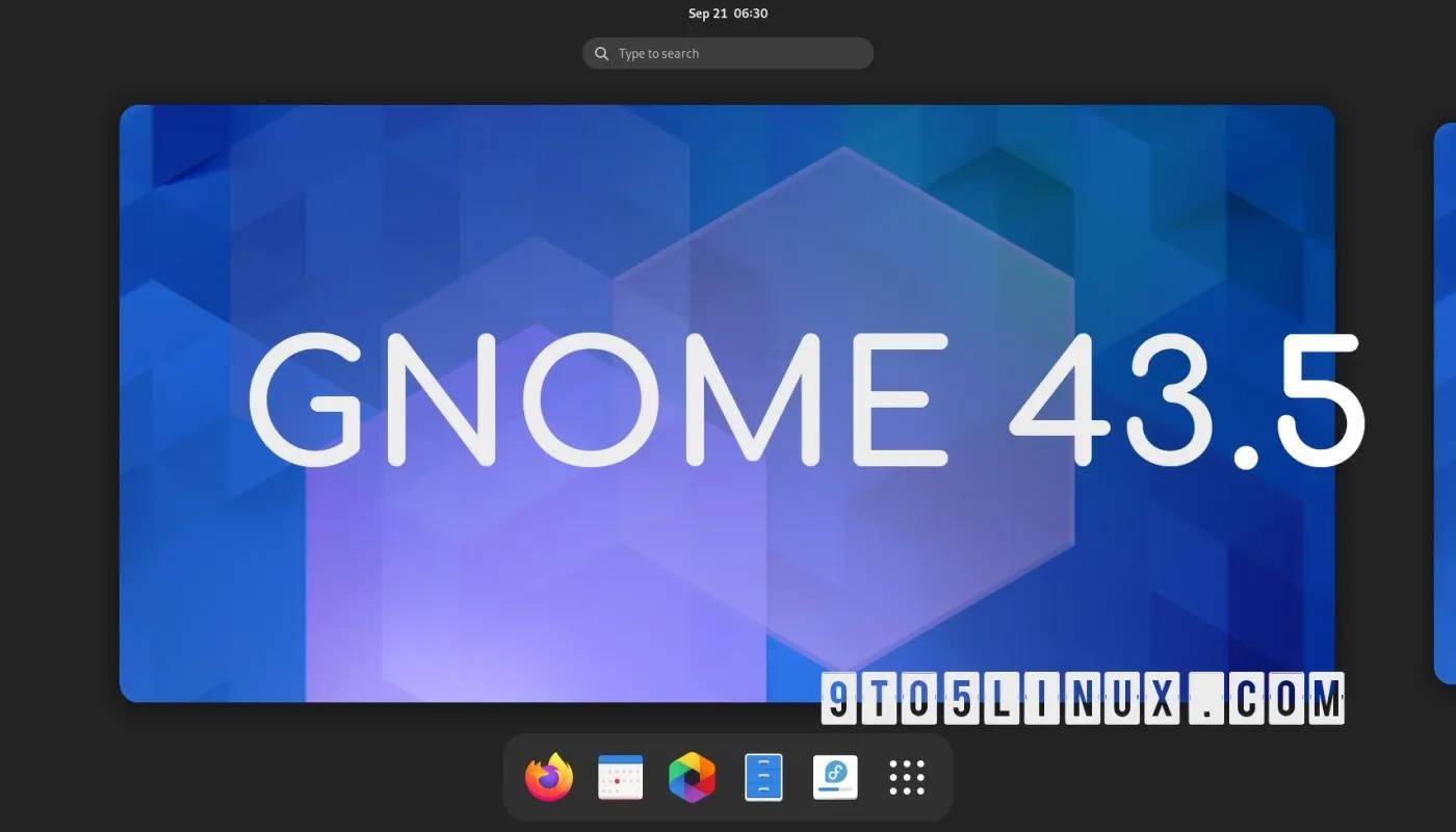 GNOME 43.5 发布：支持 32:9 比例显示器，修复内存泄露问题 
